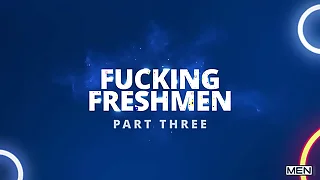 Making out Freshmen Part 3&sol; Hard up persons &sol; Johnny Donovan&comma; Jake Preston&comma; Finn August